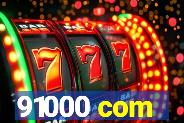 91000 com